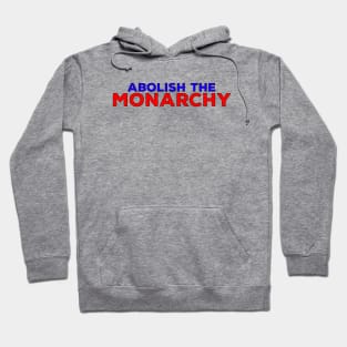 Abolish the Monarchy Hoodie